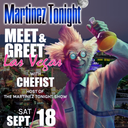 Join us for the first annual Martinez Tonight Meet and Greet in Las Vegas Nevada September 18 2021